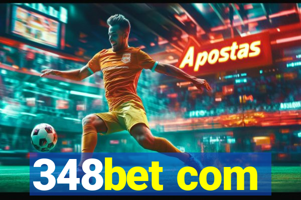 348bet com